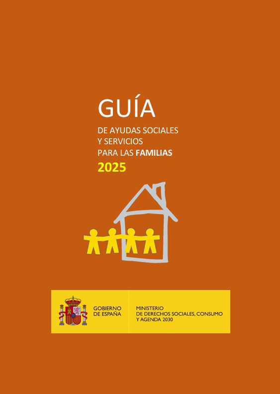 Guía de Ayudas Sociales y Servicios para las Familias 2025 Guía de Ayudas Sociales y Servicios para las Familias 2025
